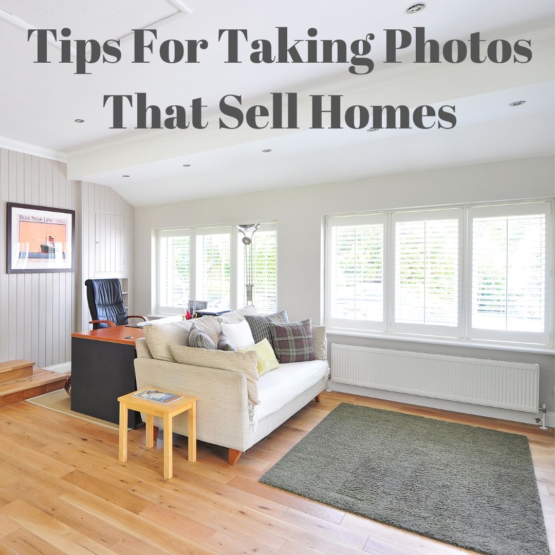 Tips for Taking Photos that Sell Homes